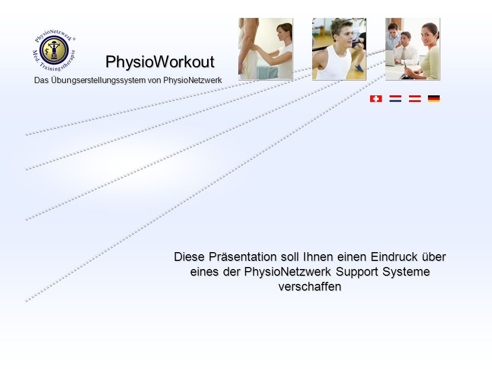 Diese Präsentation soll Ihnen einen Eindruck über eines der PhysioNetzwerk Support Systeme verschaffen