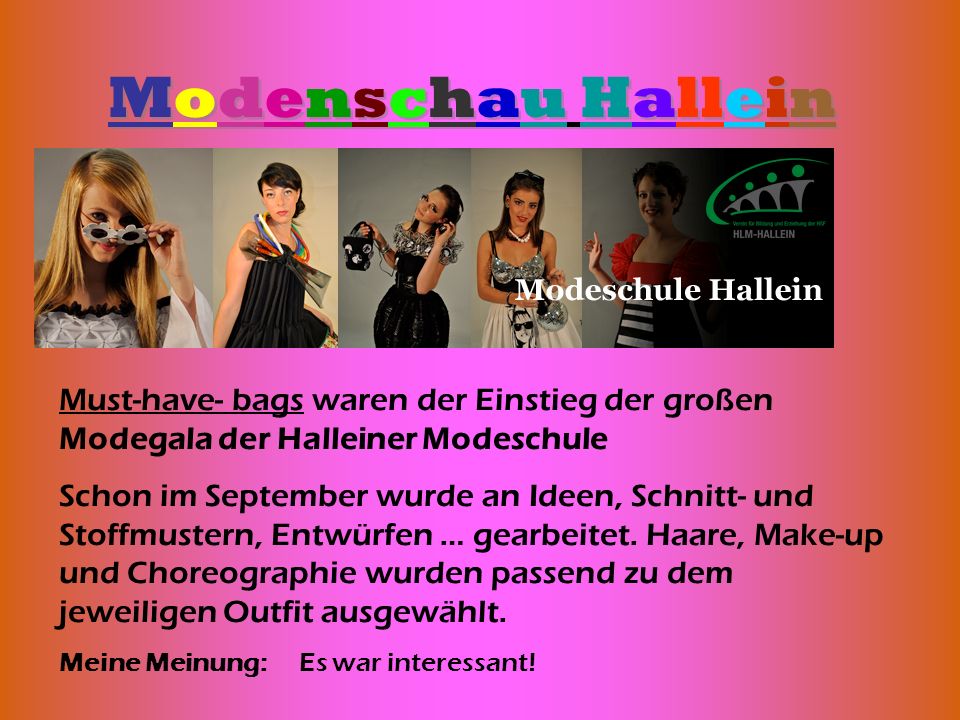 Modenschau Hallein Must-have- bags waren der Einstieg der großen Modegala der Halleiner Modeschule.