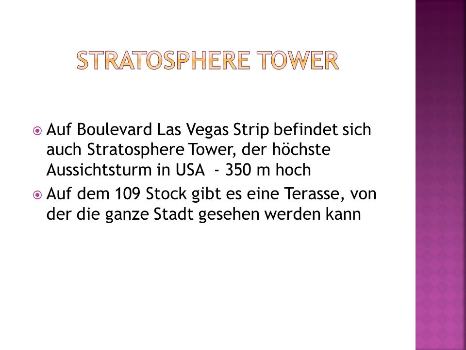 Stratosphere tower Auf Boulevard Las Vegas Strip befindet sich auch Stratosphere Tower, der höchste Aussichtsturm in USA m hoch.