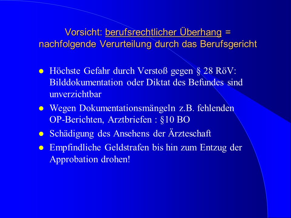 Vorsicht: berufsrechtlicher Überhang = nachfolgende Verurteilung durch das Berufsgericht