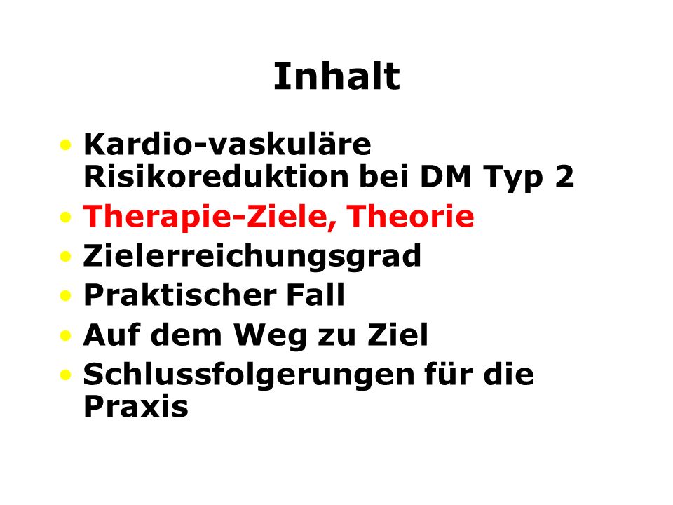 Inhalt Kardio-vaskuläre Risikoreduktion bei DM Typ 2