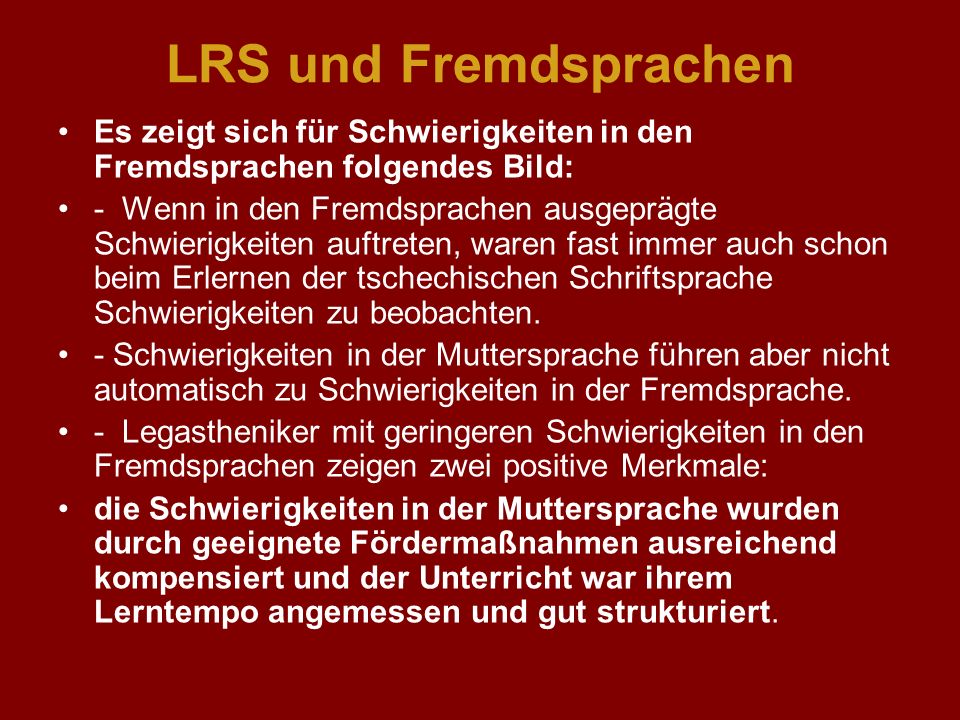 LRS und Fremdsprachen Es zeigt sich für Schwierigkeiten in den Fremdsprachen folgendes Bild: