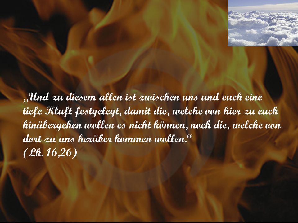 „Und zu diesem allen ist zwischen uns und euch eine