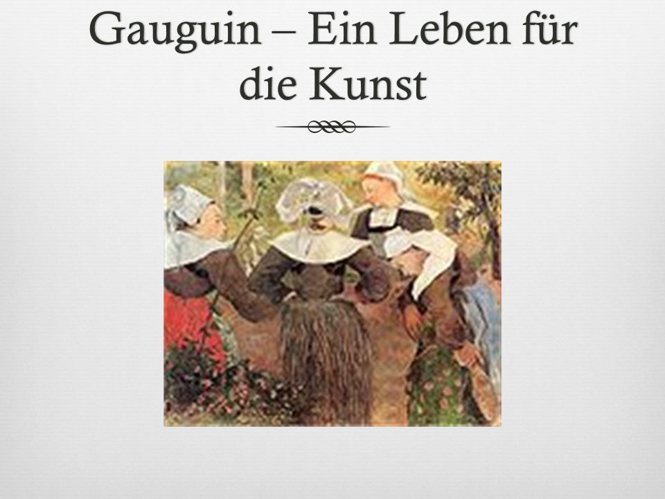 Gauguin – Ein Leben für die Kunst
