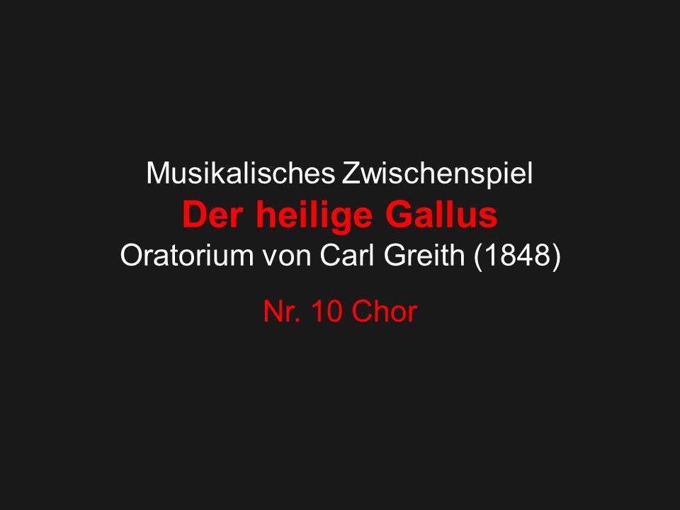 Musikalisches Zwischenspiel Der heilige Gallus Oratorium von Carl Greith (1848)