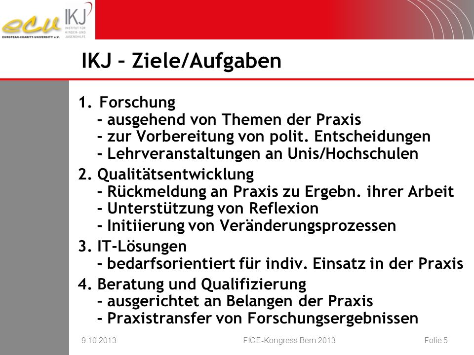 IKJ – Ziele/Aufgaben Forschung - ausgehend von Themen der Praxis