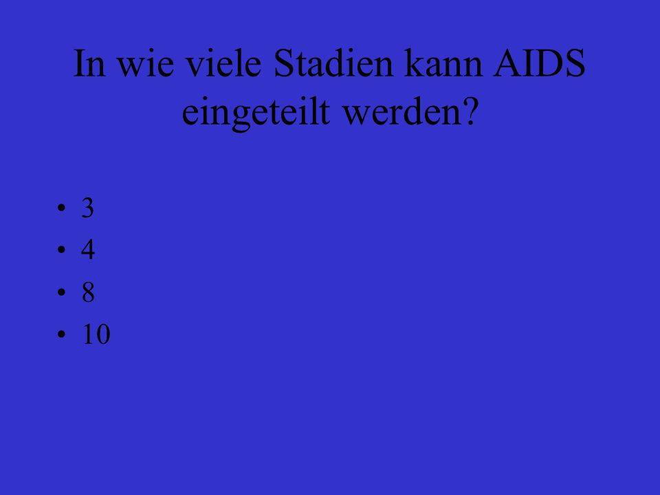 In wie viele Stadien kann AIDS eingeteilt werden