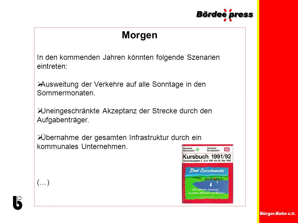 Morgen In den kommenden Jahren könnten folgende Szenarien eintreten: