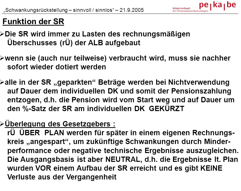 Funktion der SR Die SR wird immer zu Lasten des rechnungsmäßigen
