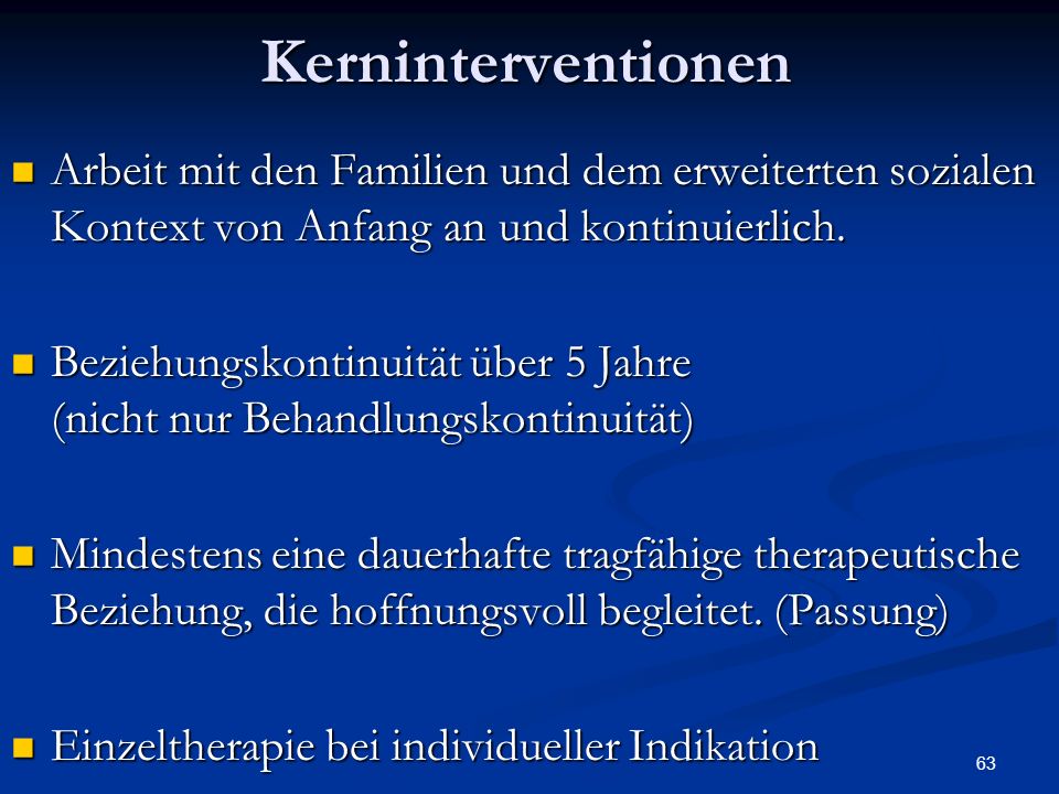Arbeit mit den Familien und dem erweiterten sozialen Kontext von Anfang an und kontinuierlich.