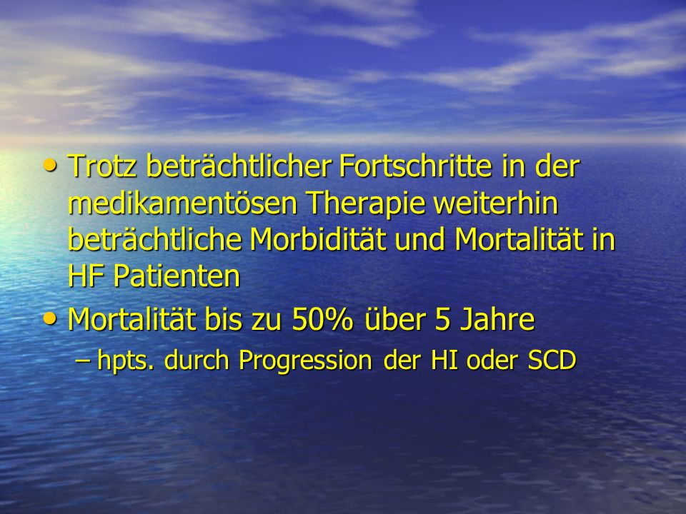 Mortalität bis zu 50% über 5 Jahre