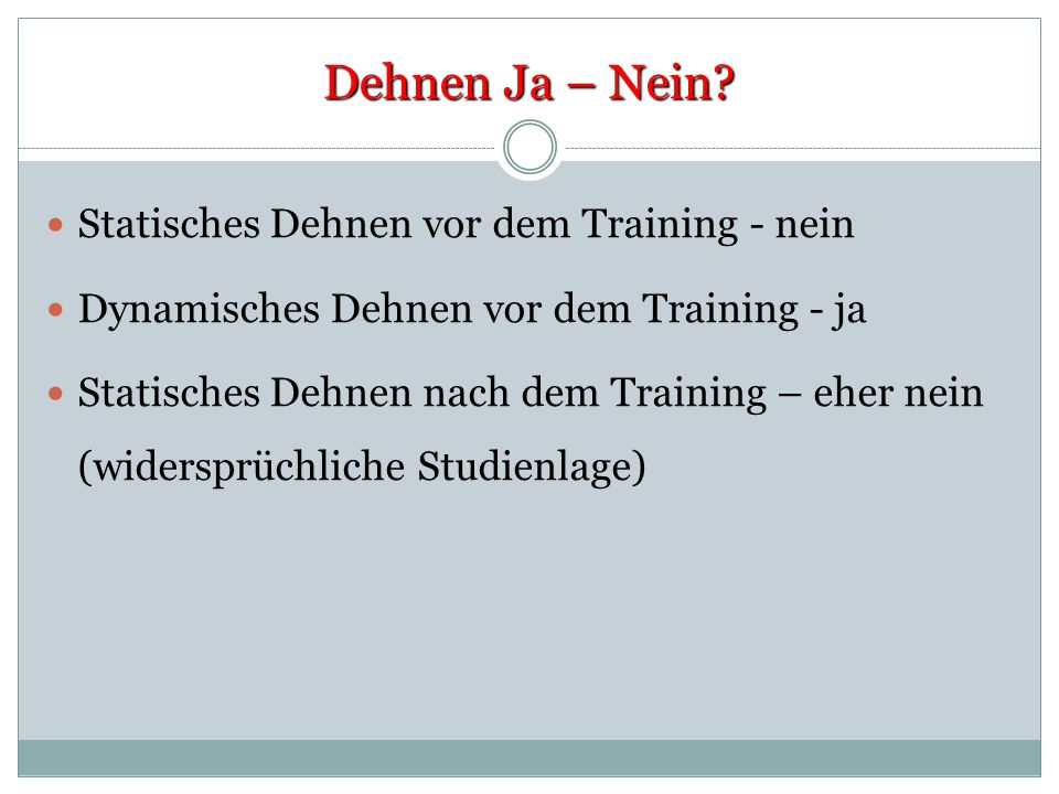 Dehnen Ja – Nein Statisches Dehnen vor dem Training - nein