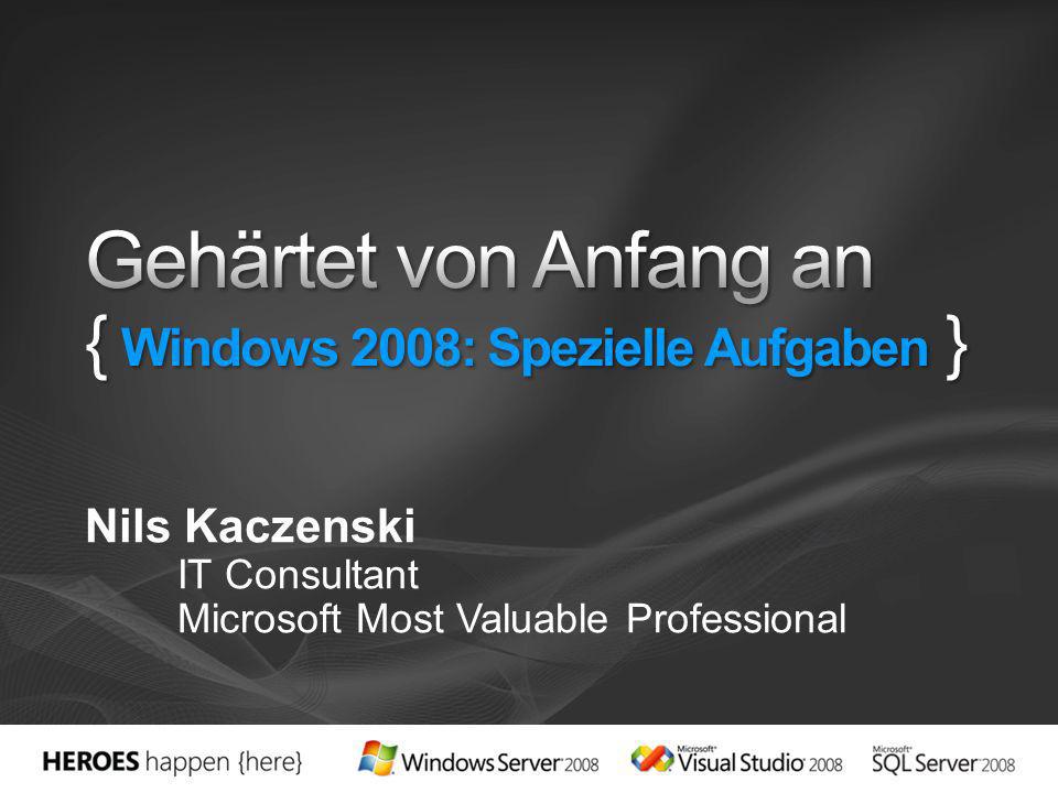 Gehärtet von Anfang an { Windows 2008: Spezielle Aufgaben }