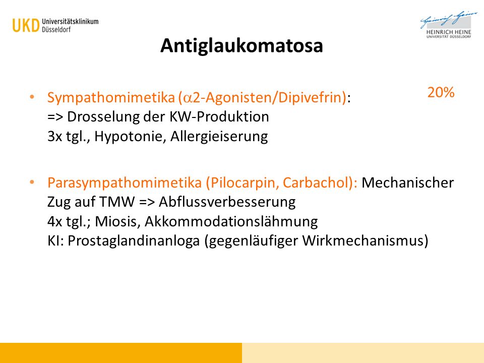 Antiglaukomatosa 20% Sympathomimetika (a2-Agonisten/Dipivefrin): => Drosselung der KW-Produktion 3x tgl., Hypotonie, Allergieiserung.