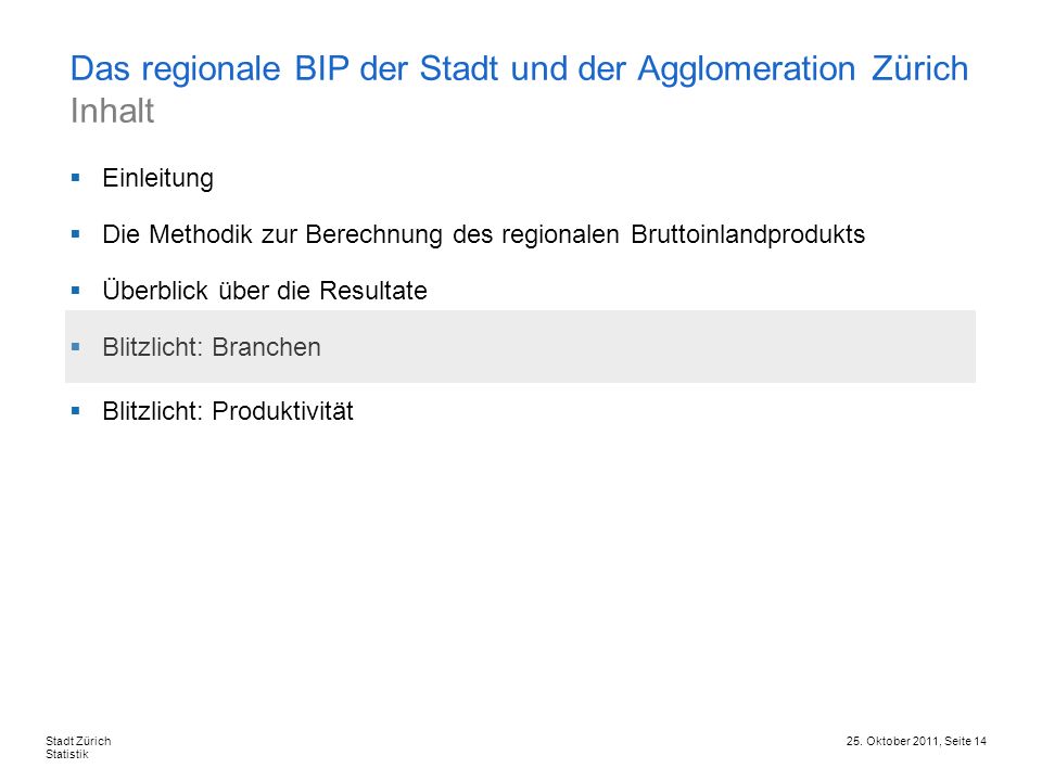 Das regionale BIP der Stadt und der Agglomeration Zürich Inhalt