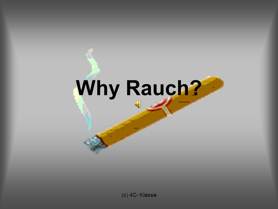 Why Rauch (c) 4C- Klasse