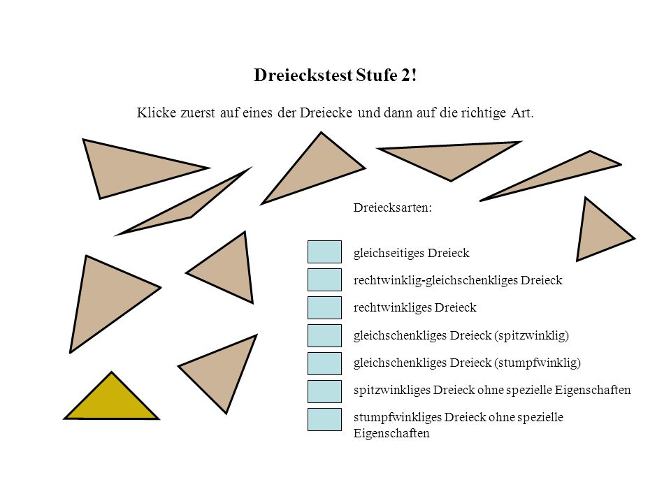 Dreieckstest Stufe 2! Klicke zuerst auf eines der Dreiecke und dann auf die richtige Art.