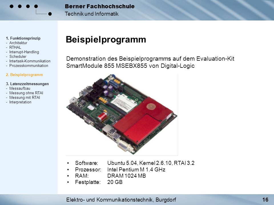 1. Funktionsprinzip - Architektur - RTHAL - Interrupt-Handling - Scheduler - Intertask-Kommunikation - Prozesskommunikation
