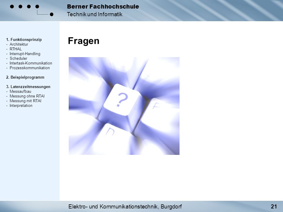 1. Funktionsprinzip - Architektur - RTHAL - Interrupt-Handling - Scheduler - Intertask-Kommunikation - Prozesskommunikation