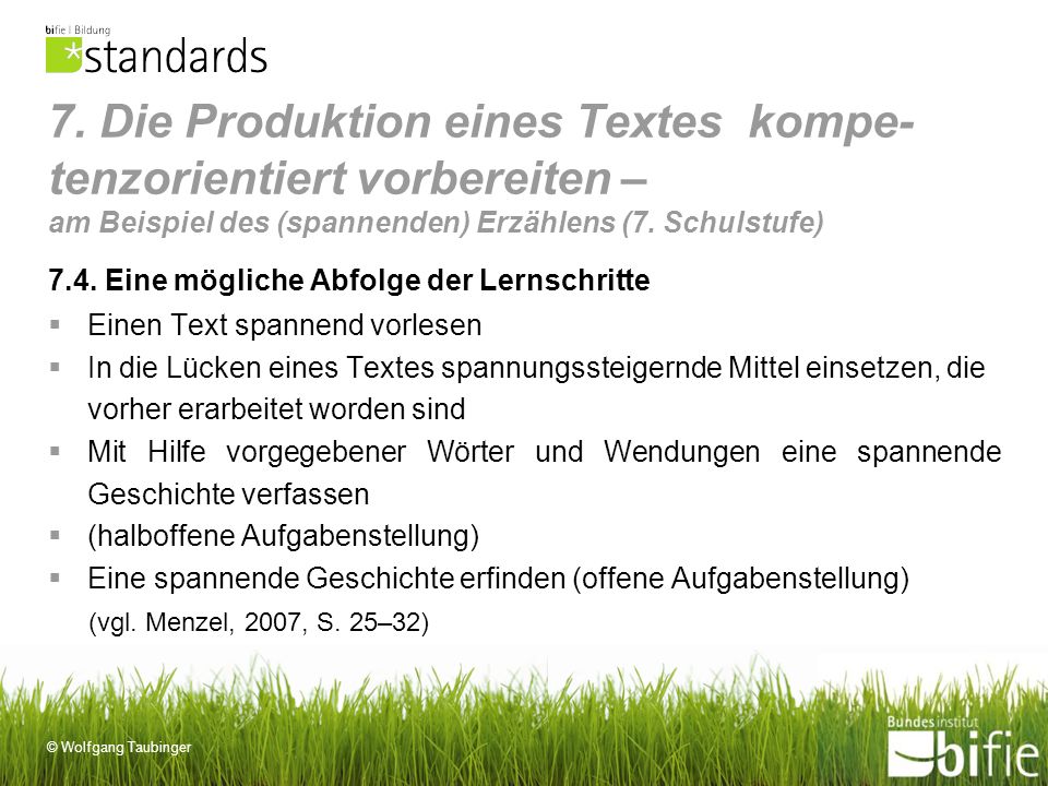 7. Die Produktion eines Textes kompe-tenzorientiert vorbereiten – am Beispiel des (spannenden) Erzählens (7. Schulstufe)