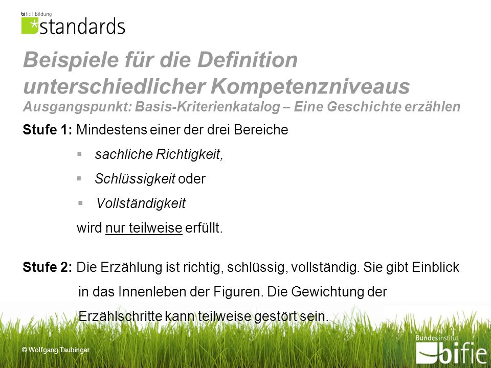 Beispiele für die Definition unterschiedlicher Kompetenzniveaus Ausgangspunkt: Basis-Kriterienkatalog – Eine Geschichte erzählen