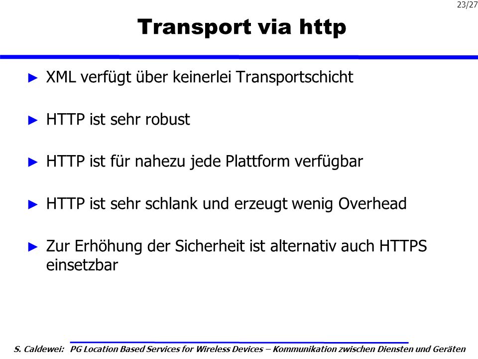 Transport via http XML verfügt über keinerlei Transportschicht