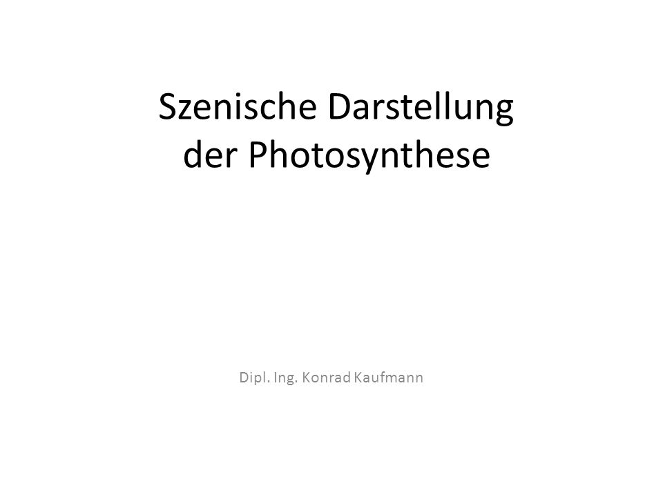 Szenische Darstellung der Photosynthese