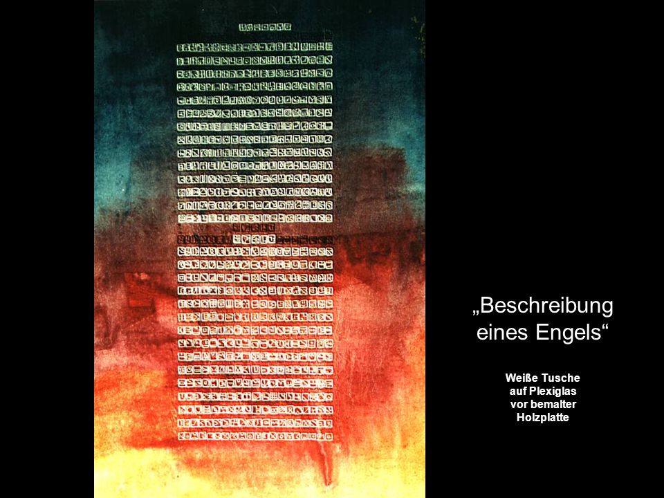 „Beschreibung eines Engels Weiße Tusche auf Plexiglas vor bemalter