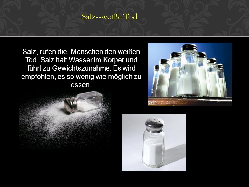 Salz--weiße Tod