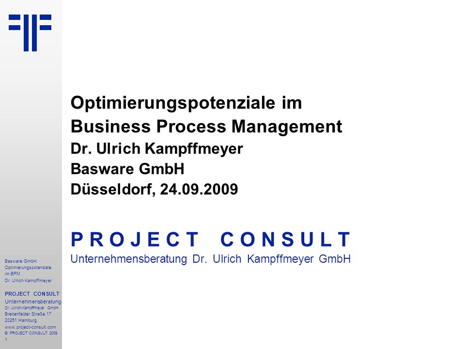 P R O J E C T C O N S U L T Optimierungspotenziale im