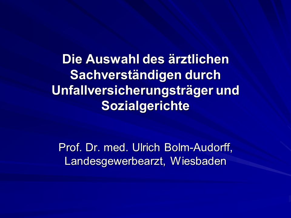 Prof. Dr. med. Ulrich Bolm-Audorff, Landesgewerbearzt, Wiesbaden