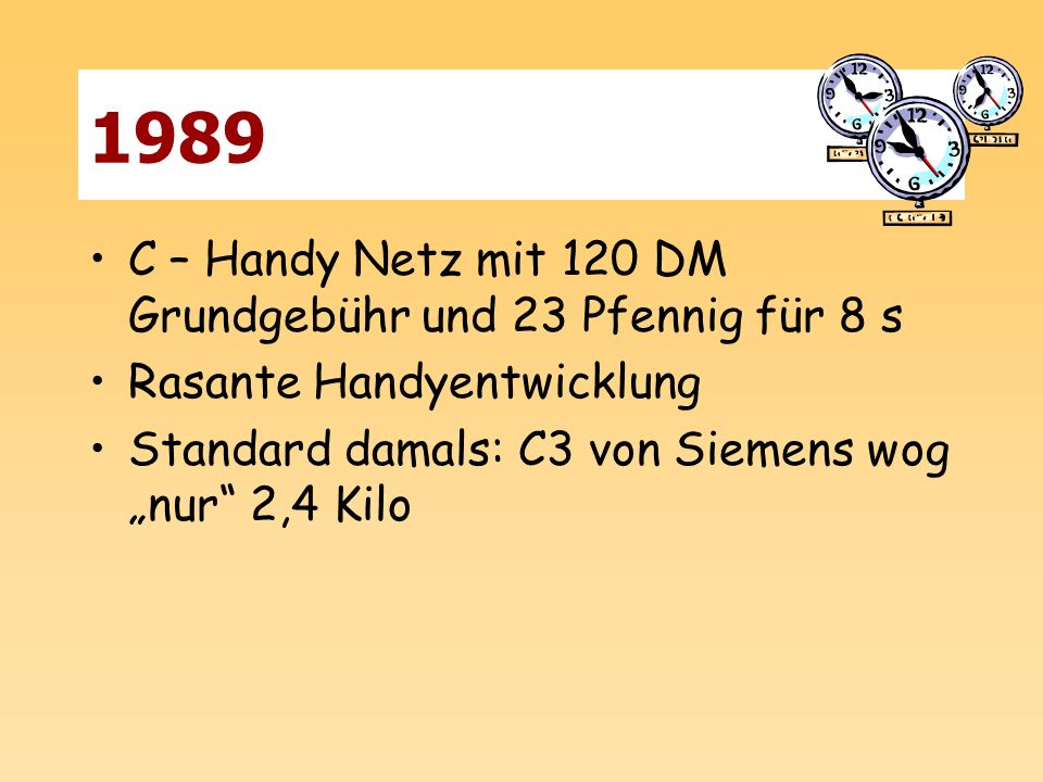 1989 C – Handy Netz mit 120 DM Grundgebühr und 23 Pfennig für 8 s