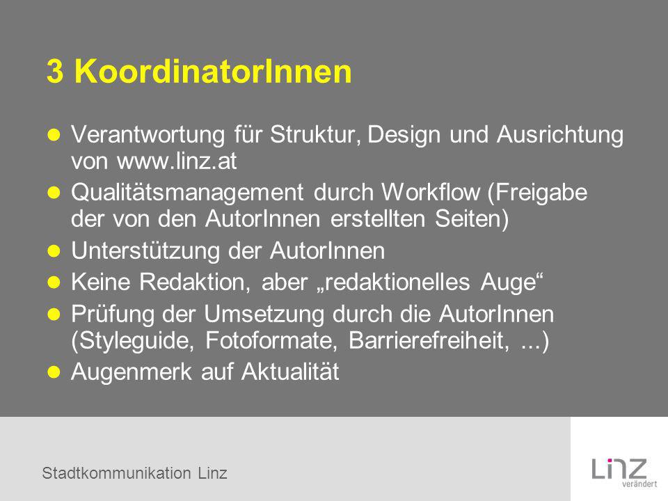 3 KoordinatorInnen Verantwortung für Struktur, Design und Ausrichtung von