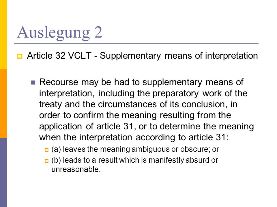 Auslegung 2 Article 32 VCLT - Supplementary means of interpretation
