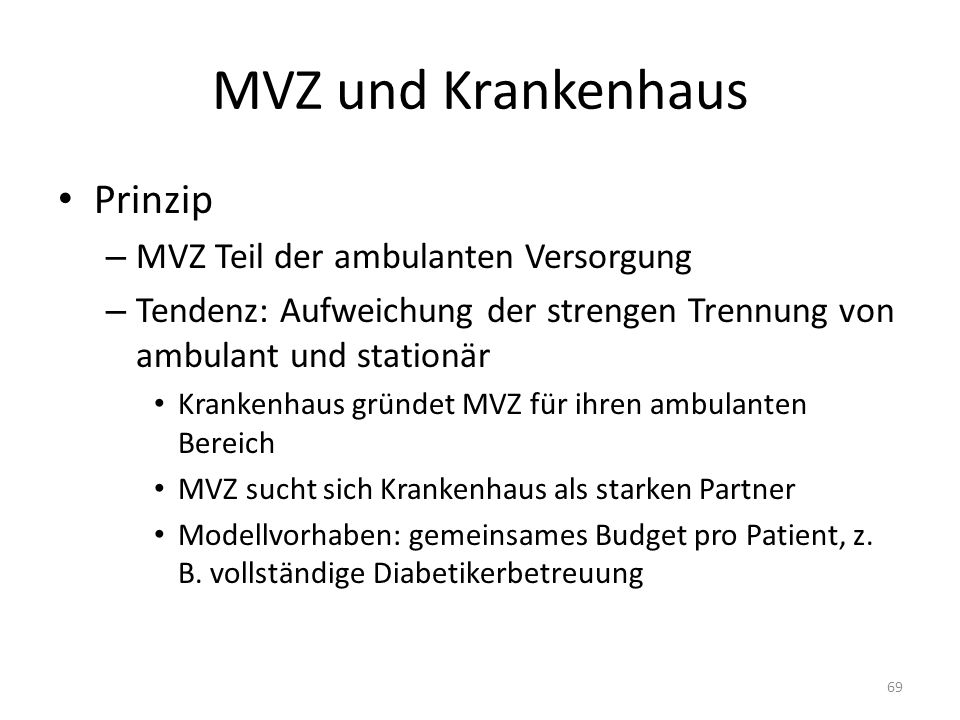 MVZ und Krankenhaus Prinzip MVZ Teil der ambulanten Versorgung
