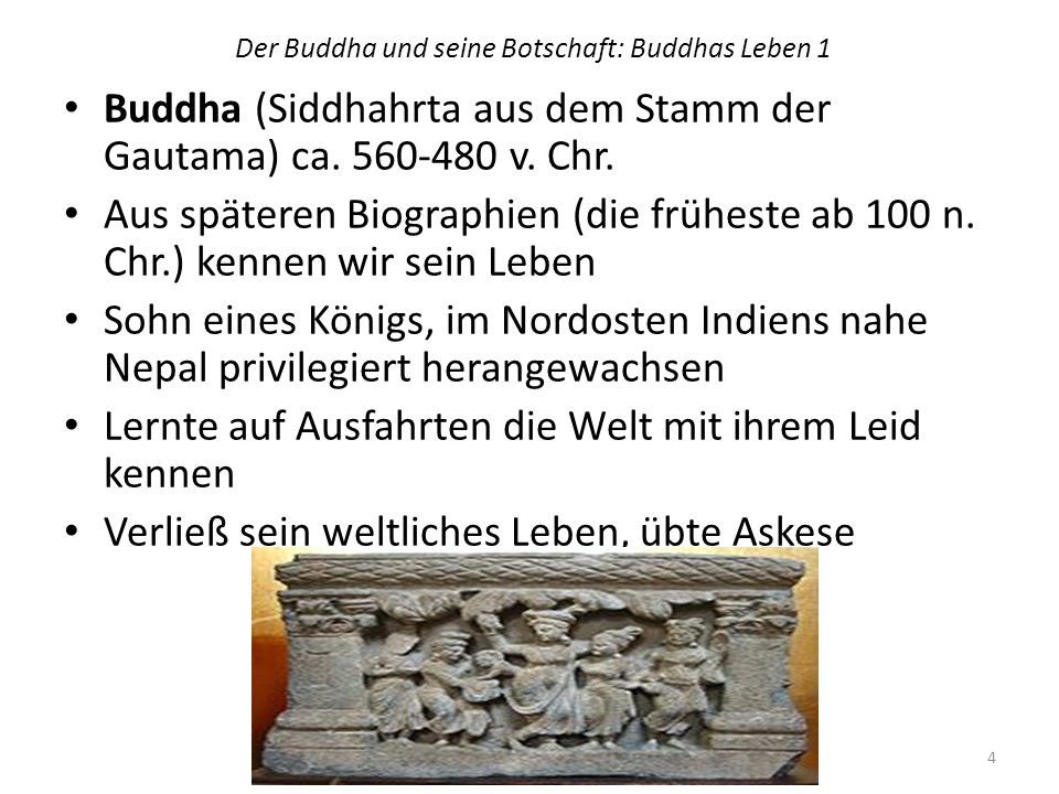 Der Buddha und seine Botschaft: Buddhas Leben 1