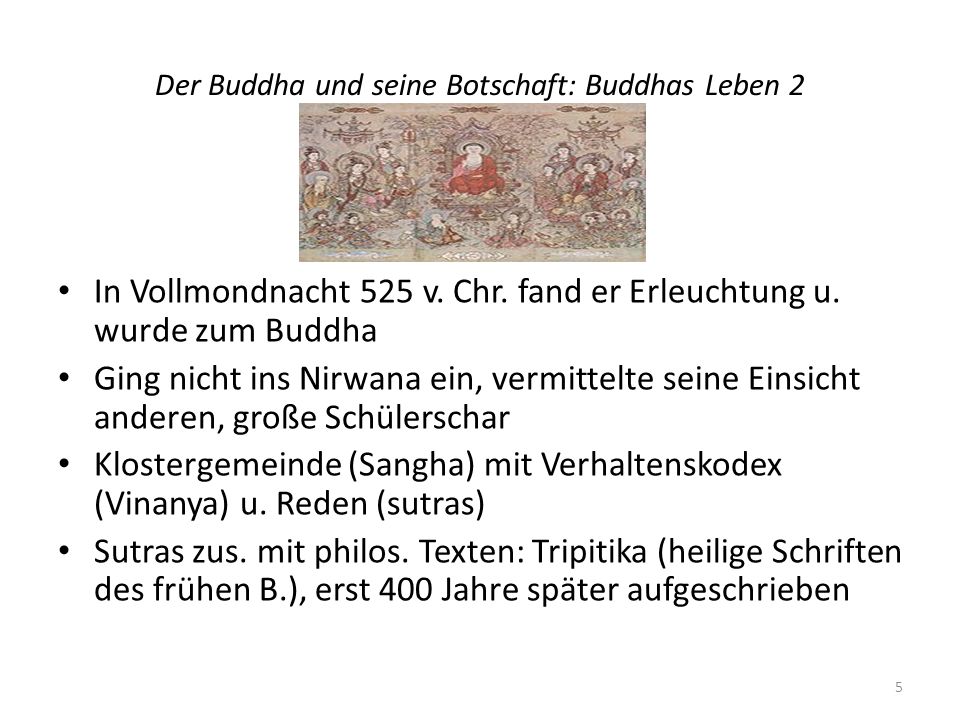 Der Buddha und seine Botschaft: Buddhas Leben 2