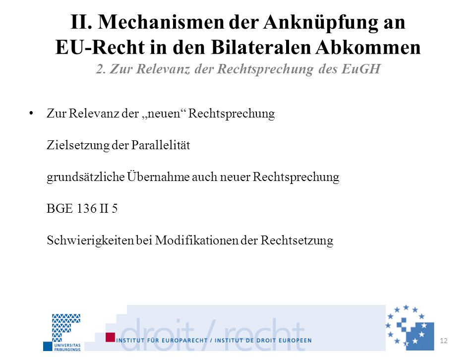 II. Mechanismen der Anknüpfung an EU-Recht in den Bilateralen Abkommen 2. Zur Relevanz der Rechtsprechung des EuGH