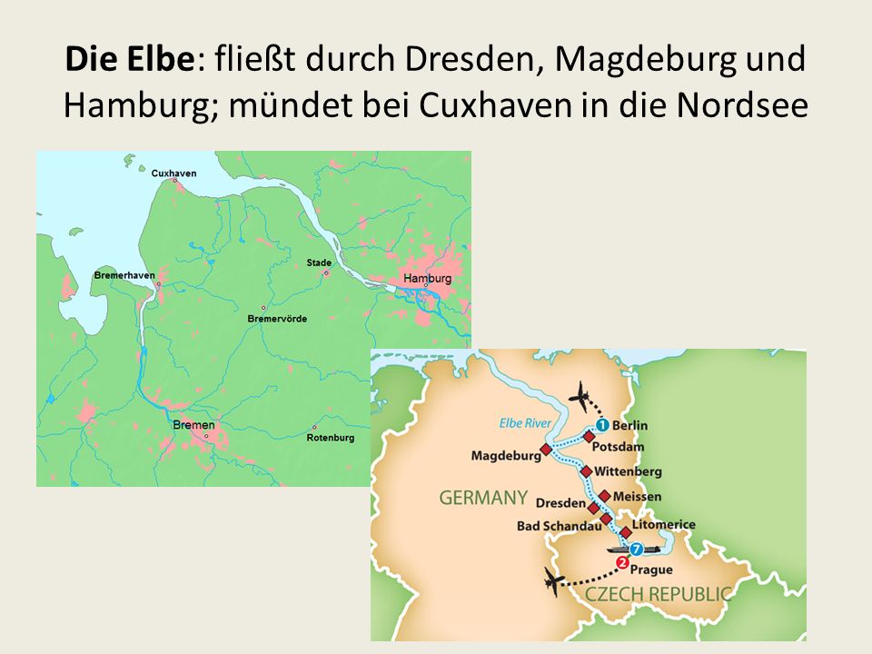 Die Elbe: fließt durch Dresden, Magdeburg und Hamburg; mündet bei Cuxhaven in die Nordsee