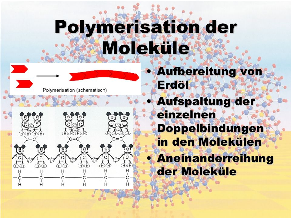 Polymerisation der Moleküle