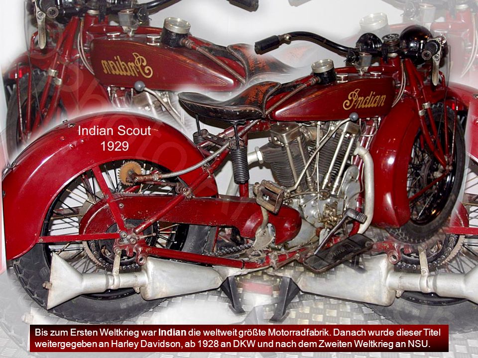 Bis zum Ersten Weltkrieg war Indian die weltweit größte Motorradfabrik