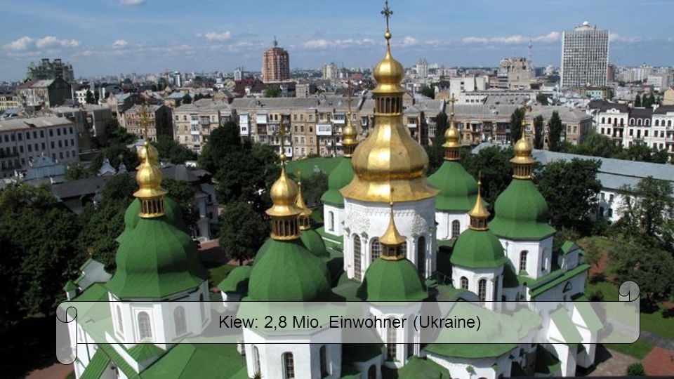 Kiew: 2,8 Mio. Einwohner (Ukraine)