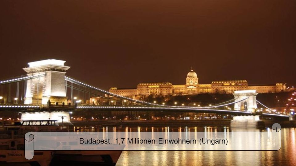 Budapest: 1,7 Millionen Einwohnern (Ungarn)