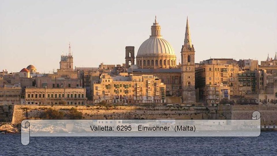 Valletta: 6295 Einwohner (Malta)
