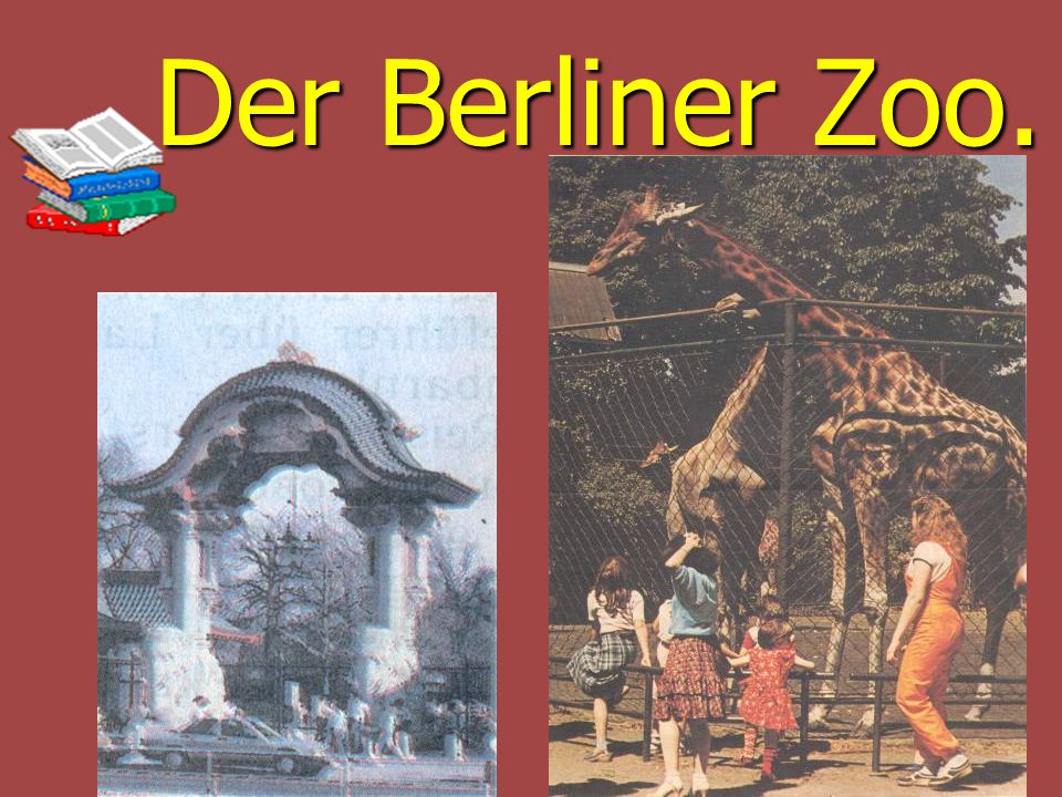 Der Berliner Zoo.