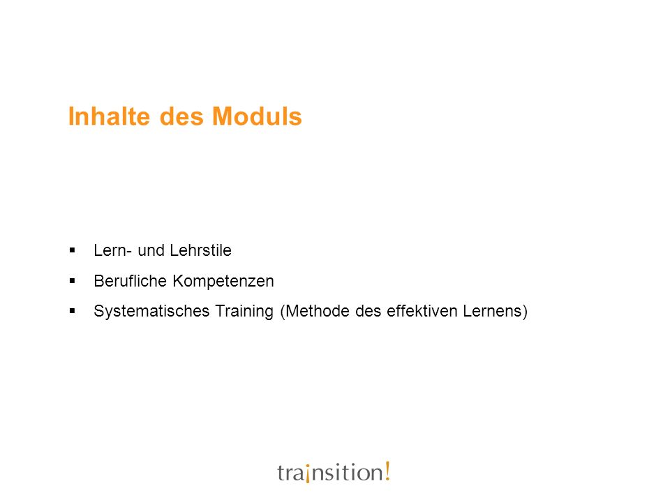 Inhalte des Moduls Lern- und Lehrstile Berufliche Kompetenzen