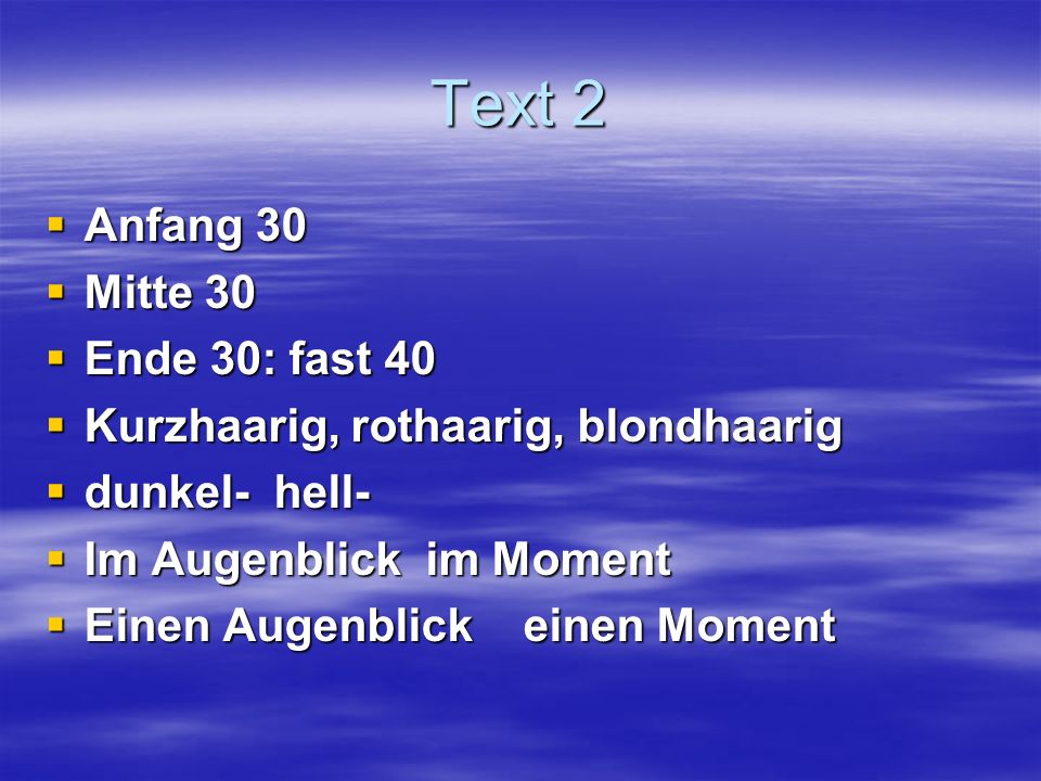 Text 2 Anfang 30 Mitte 30 Ende 30: fast 40
