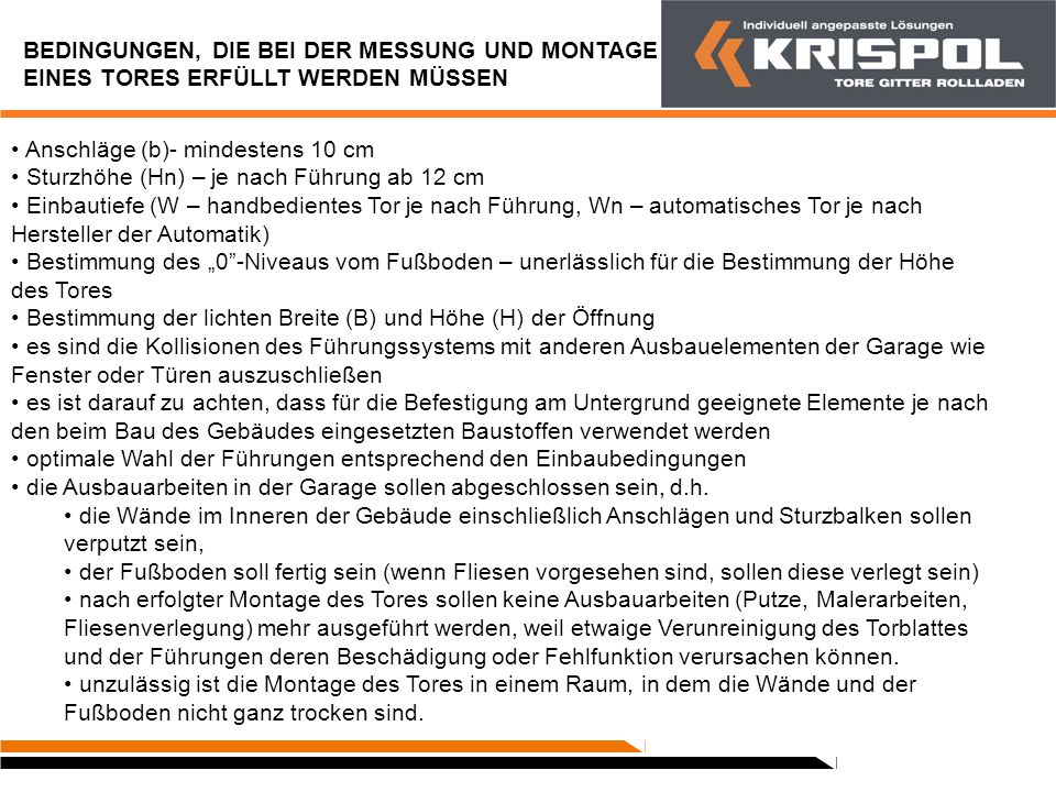 BEDINGUNGEN, DIE BEI DER MESSUNG UND MONTAGE EINES TORES ERFÜLLT WERDEN MÜSSEN