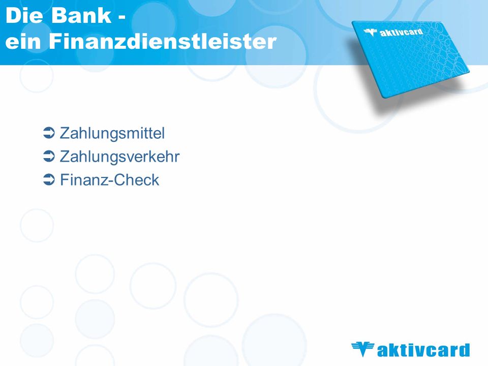 Die Bank - ein Finanzdienstleister