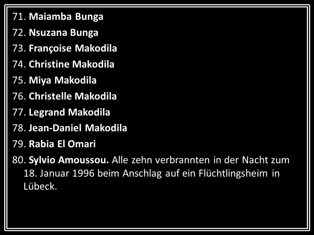 71. Maiamba Bunga 72. Nsuzana Bunga. 73. Françoise Makodila. 74. Christine Makodila. 75. Miya Makodila.